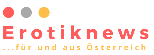 Erotik News - Liebe und Erotik in Österreich